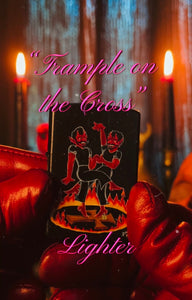 Trample on the Cross Lighter